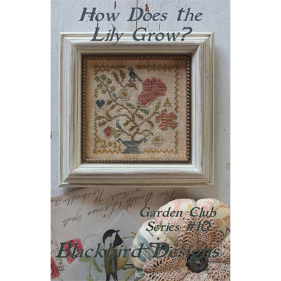 How Does The Lily Grow - Garden Club 10 Pattern